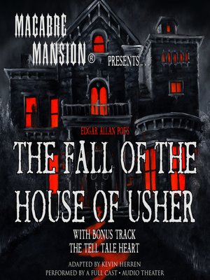 Macabre Mansion Presents ... the Fall of the House of Usher - Audiobook